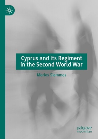 Cover image: Cyprus and its Regiment in the Second World War 9783031441486