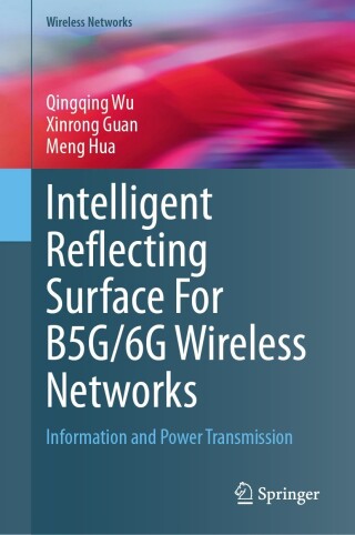 Cover image: Intelligent Reflecting Surface For B5G/6G Wireless Networks 9783031441714