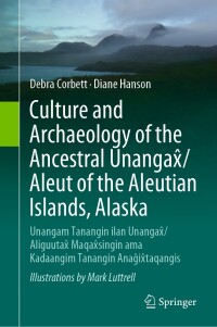 Imagen de portada: Culture and Archaeology of the Ancestral Unangax̂/Aleut of the Aleutian Islands, Alaska 9783031442926