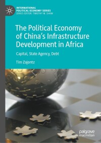 Imagen de portada: The Political Economy of China’s Infrastructure Development in Africa 9783031444487