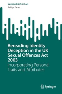 Titelbild: Rereading Identity Deception in the UK Sexual Offences Act 2003 9783031444746