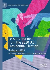 Cover image: Lessons Learned from the 2020 U.S. Presidential Election 9783031445484
