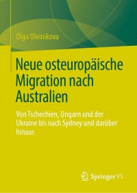 صورة الغلاف: Neue osteuropäische Migration nach Australien 9783031445729