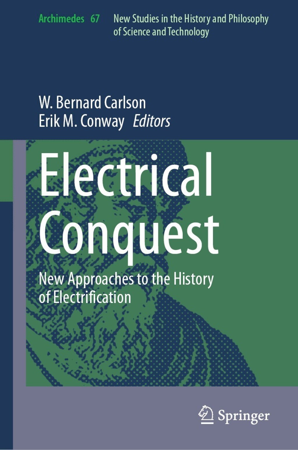 Electrical Conquest New Approaches to the History of Electrification