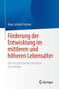 Cover image: Förderung der Entwicklung im mittleren und höheren Lebensalter 9783031446788