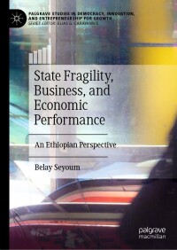 Cover image: State Fragility, Business, and Economic Performance 9783031447754