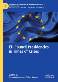 Cover image: EU Council Presidencies in Times of Crises 9783031447877