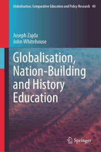 Cover image: Globalisation, Nation-Building and History Education 9783031448126