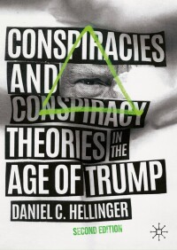 Cover image: Conspiracies and Conspiracy Theories in the Age of Trump 2nd edition 9783031448287