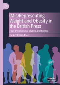 Cover image: (Mis)Representing Weight and Obesity in the British Press 9783031448539