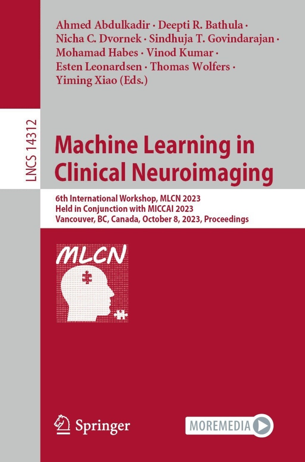 Machine Learning in Clinical Neuroimaging 6th International Workshop, MLCN 2023, Held in Conjunction with MICCAI 2023, Vancouver, BC, Canada, October 8, 2023, Proceedings