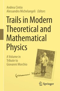 Cover image: Trails in Modern Theoretical and Mathematical Physics 9783031449871