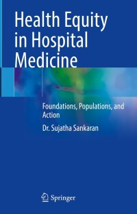 Cover image: Health Equity in Hospital Medicine 9783031449987