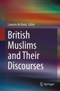 Imagen de portada: British Muslims and Their Discourses 9783031450129