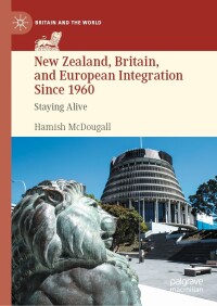 Cover image: New Zealand, Britain, and European Integration Since 1960 9783031450167