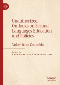 Cover image: Unauthorized Outlooks on Second Languages Education and Policies 9783031450501