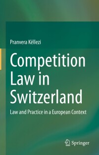 Cover image: Competition Law in Switzerland 9783031451164