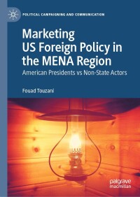 صورة الغلاف: Marketing US Foreign Policy in the MENA Region 9783031451423