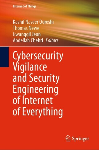 Cover image: Cybersecurity Vigilance and Security Engineering of Internet of Everything 9783031451614