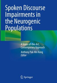 Imagen de portada: Spoken Discourse Impairments in the Neurogenic Populations 9783031451898