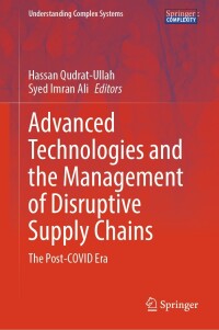 Cover image: Advanced Technologies and the Management of Disruptive Supply Chains 9783031452284