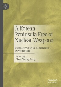 Cover image: A Korean Peninsula Free of Nuclear Weapons 9783031452321