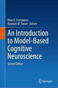 Cover image: An Introduction to Model-Based Cognitive Neuroscience 2nd edition 9783031452703