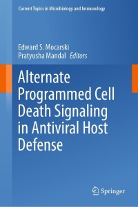 Imagen de portada: Alternate Programmed Cell Death Signaling in Antiviral Host Defense 9783031452772