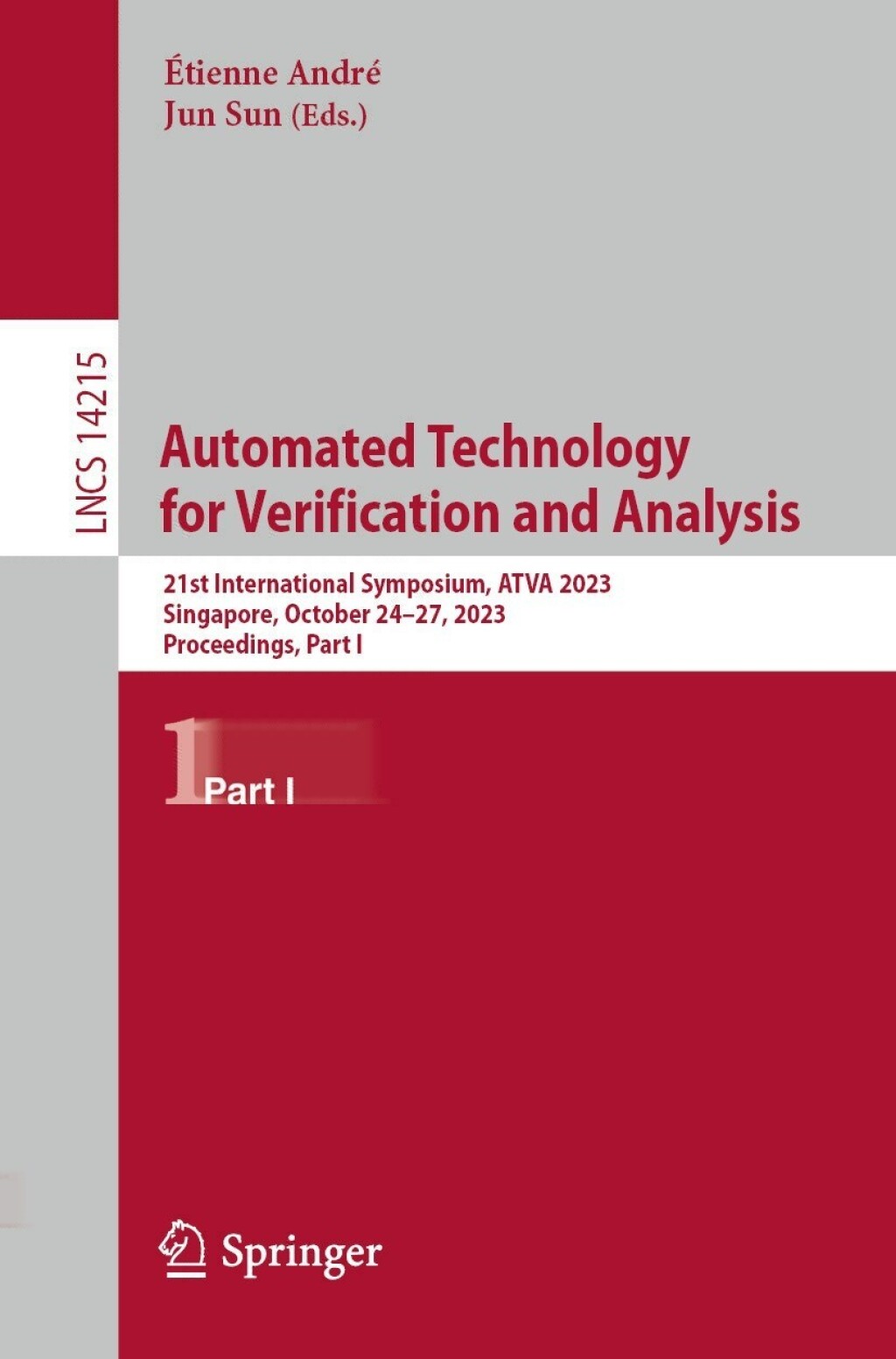 Automated Technology for Verification and Analysis 21st International Symposium, ATVA 2023, Singapore, October 24–27, 2023, Proceedings, Part I