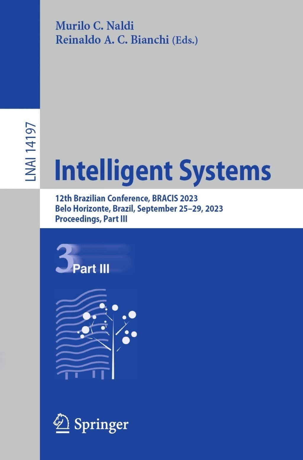 Intelligent Systems 12th Brazilian Conference, BRACIS 2023, Belo Horizonte, Brazil, September 25–29, 2023, Proceedings, Part III