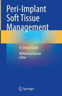Cover image: Peri-Implant Soft Tissue Management 9783031455155