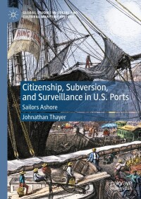 Cover image: Citizenship, Subversion, and Surveillance in U.S. Ports 9783031456176