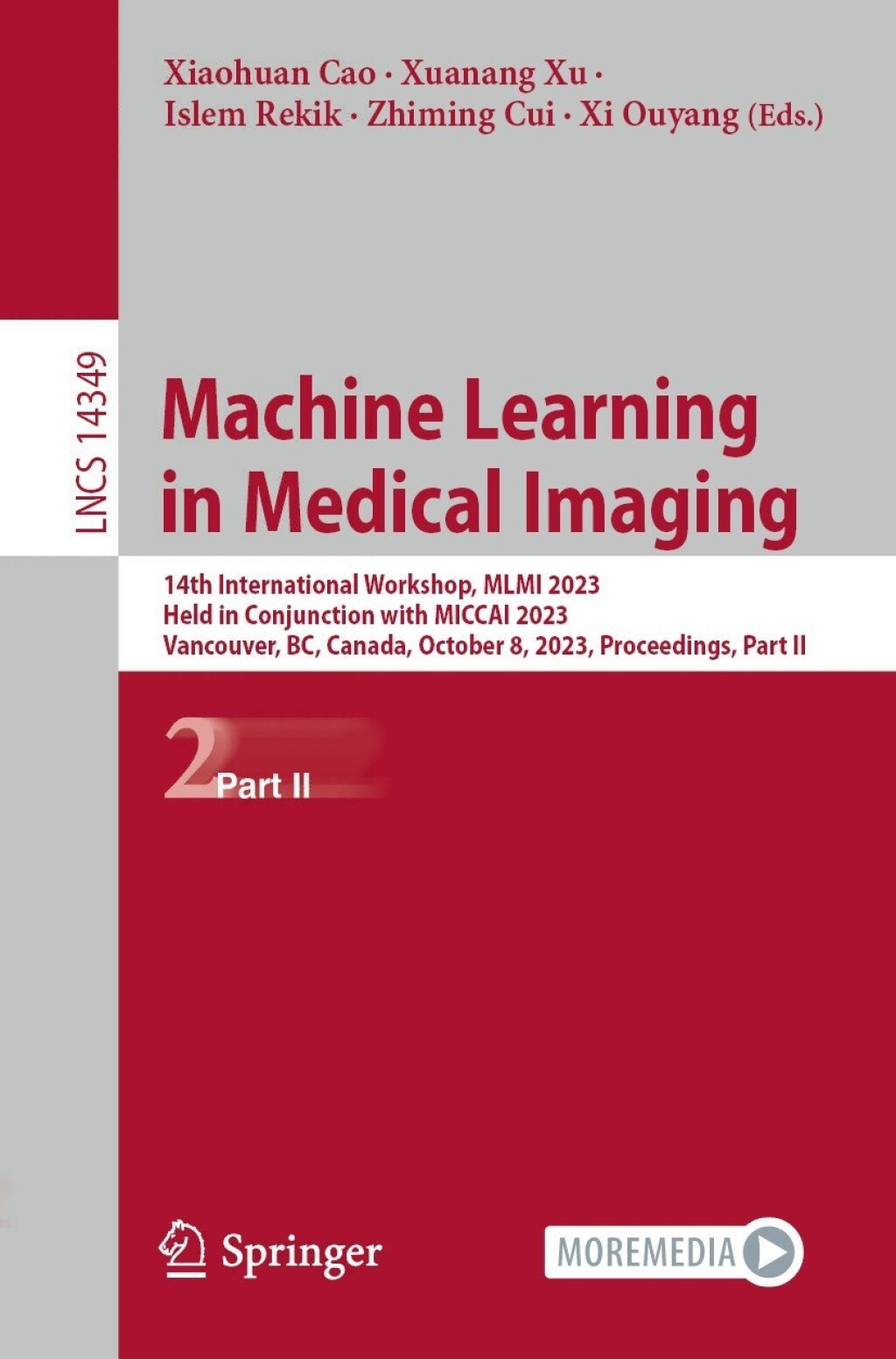 Machine Learning in Medical Imaging 14th International Workshop, MLMI 2023, Held in Conjunction with MICCAI 2023, Vancouver, BC, Canada, October 8, 2023, Proceedings, Part II