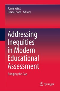 Cover image: Addressing Inequities in Modern Educational Assessment 9783031458019
