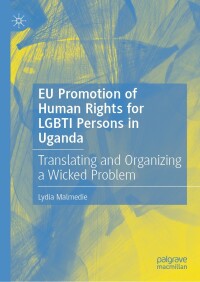 Imagen de portada: EU Promotion of Human Rights for LGBTI Persons in Uganda 9783031458255