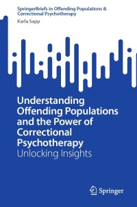 Titelbild: Understanding Offending Populations and the Power of Correctional Psychotherapy 9783031458859