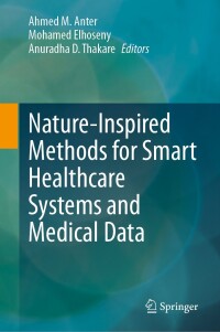 Cover image: Nature-Inspired Methods for Smart Healthcare Systems and Medical Data 9783031459511