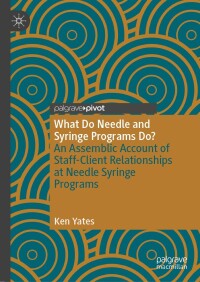 表紙画像: What Do Needle and Syringe Programs Do? 9783031459672