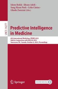 Imagen de portada: Predictive Intelligence in Medicine 9783031460043