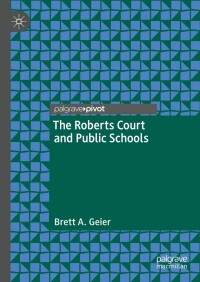 Cover image: The Roberts Court and Public Schools 9783031460074