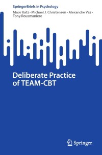 Cover image: Deliberate Practice of TEAM-CBT 9783031460180