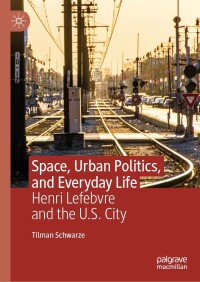 表紙画像: Space, Urban Politics, and Everyday Life 9783031460371