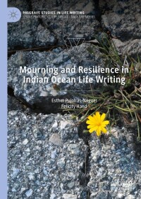 Cover image: Mourning and Resilience in Indian Ocean Life Writing 9783031463440