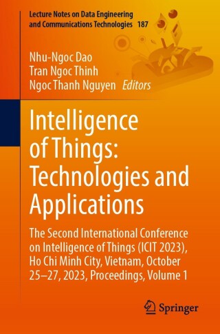 Cover image: Intelligence of Things: Technologies and Applications 9783031465727
