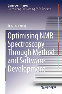 表紙画像: Optimising NMR Spectroscopy Through Method and Software Development 9783031466830