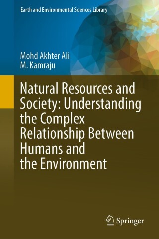 Imagen de portada: Natural Resources and Society: Understanding the Complex Relationship Between Humans and the Environment 9783031467196