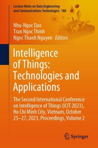 Cover image: Intelligence of Things: Technologies and Applications 9783031467486