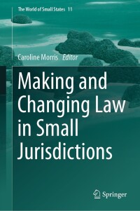 Cover image: Making and Changing Law in Small Jurisdictions 9783031469428