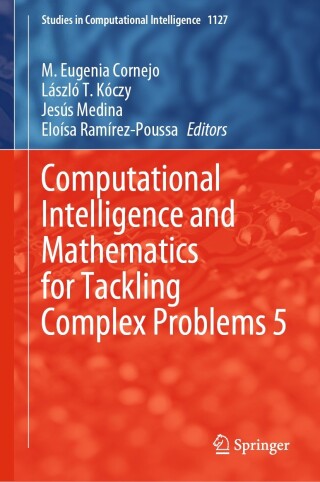 Cover image: Computational Intelligence and Mathematics for Tackling Complex Problems 5 9783031469787