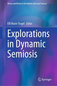 Imagen de portada: Explorations in Dynamic Semiosis 9783031470004